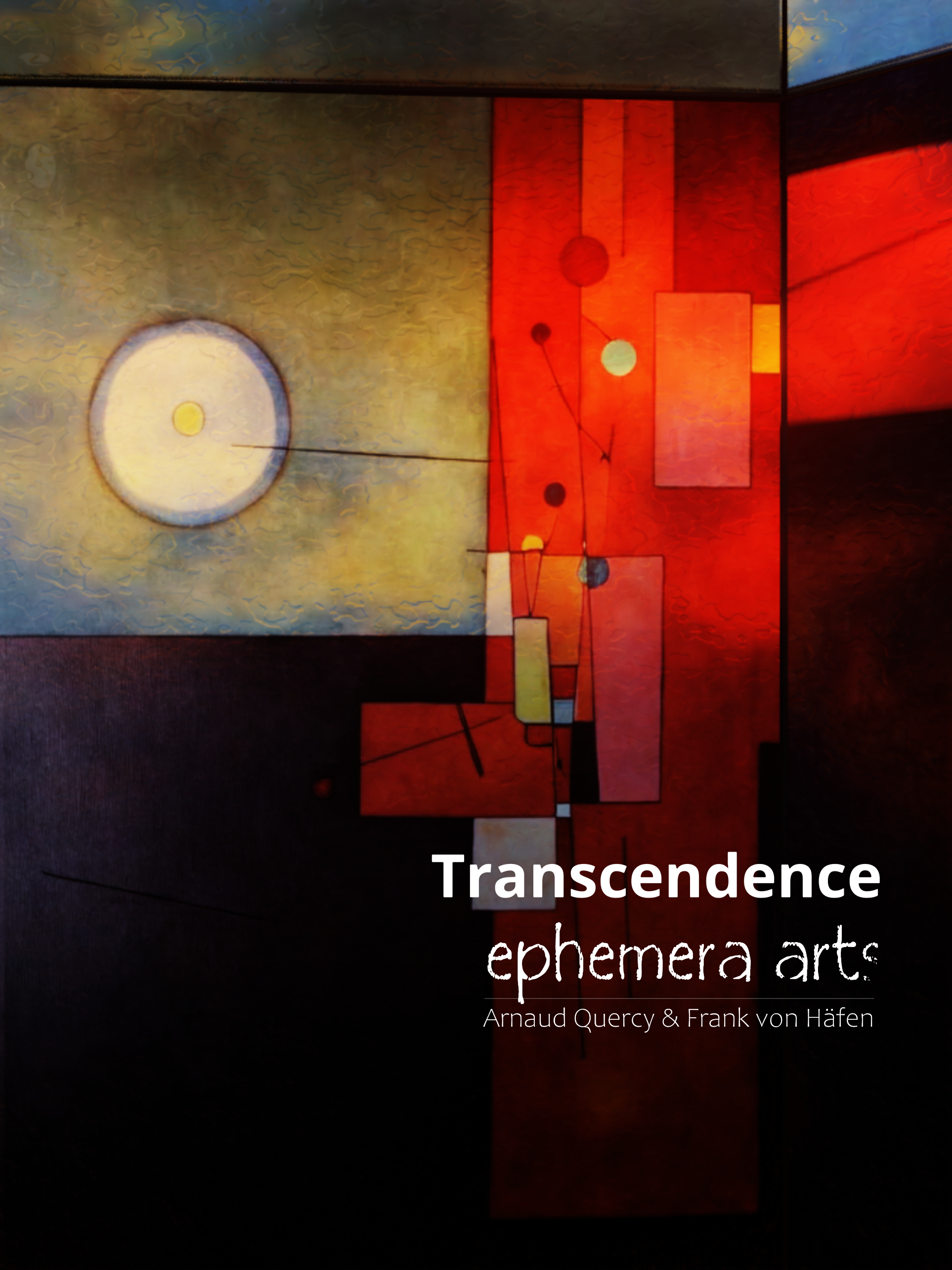 Transcendence - ephemera arts - arnaud quercy - frank von haefen ephemeral art exhibvition, 360 art, immersice art